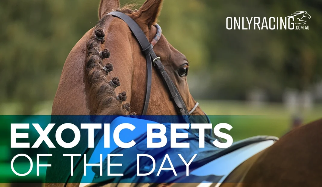 Exotic Bets of the day